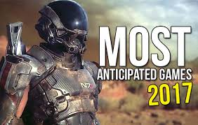 Most Anticipated Video Games of 2017