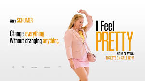 I Feel Pretty (Movie cover)